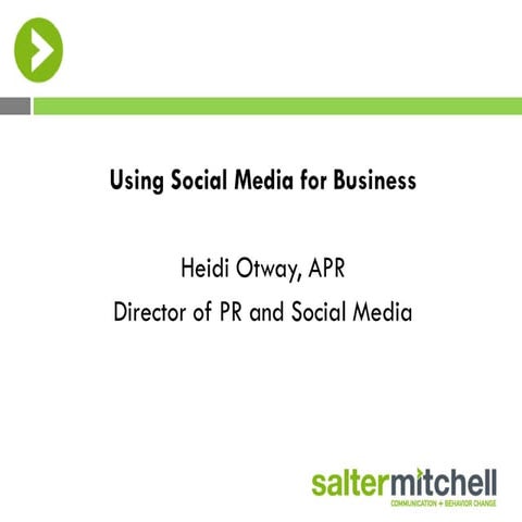 Social Media For Business 2011 presented by Heidi Otway, Director of PR and Social Media, SalterMitchell 