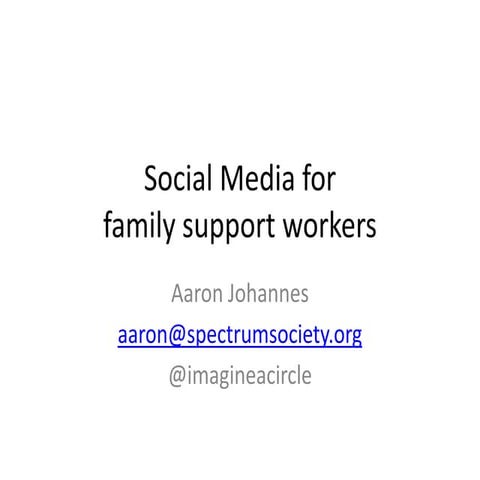 Social mediaforfamilysupprtworkers
