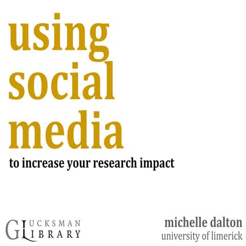 Using Social Media to Increase your Research Impact