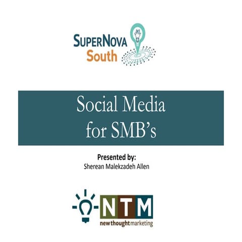 Social Media for SMBs - Presentation @SuperNovaSouth 2015