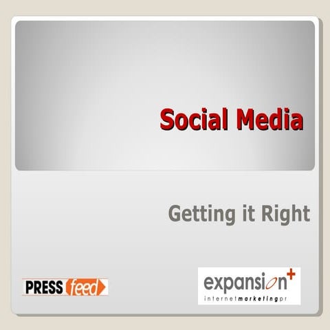Social Media: Getting it Right