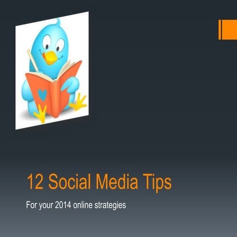 12 Social Media Tips for your 2014 Strategies