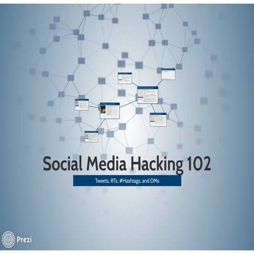 Social Media Hacking 102 - WGA KeyNotes