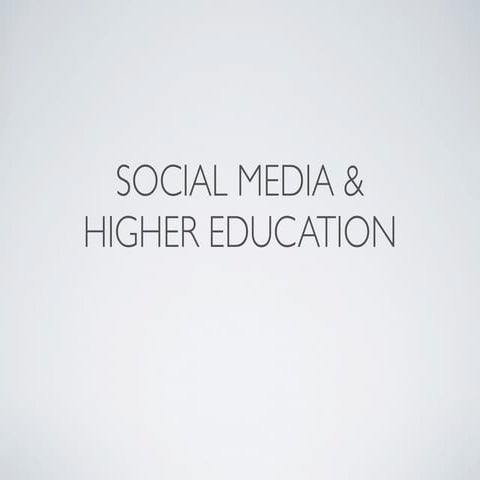 Social Media and Higher Education