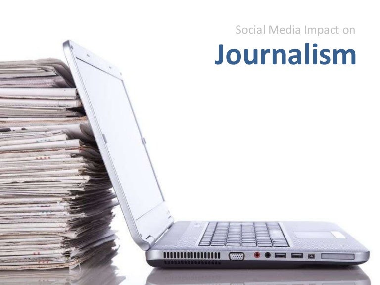 Social media impact on journalism