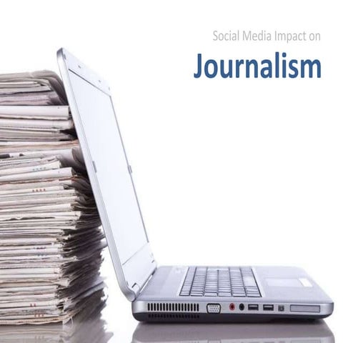 Social media impact on journalism