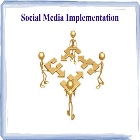 Social Media Implementation Slides