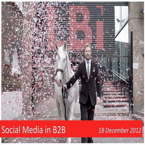 Social media in b2 b marketing 2012 dec 18 96p3