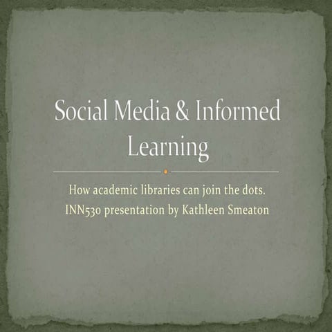 Social media & informed learning