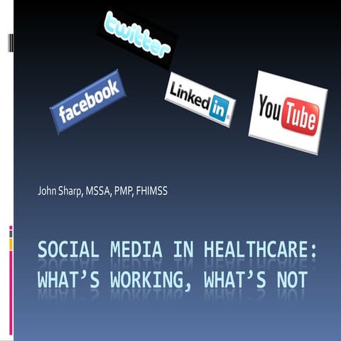 Social media in health care: What's Working, What's Not