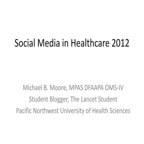 Social media in healthcare 2012 moore mb for the lancet 7 12-12