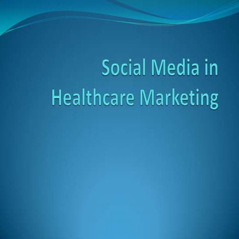 Social media in healthcare marketing