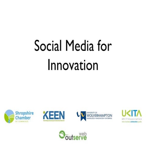 Social Media for Innovation