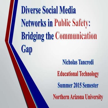 Diverse Social Media Networks in Public Safety PowerPoint for CCHE 590