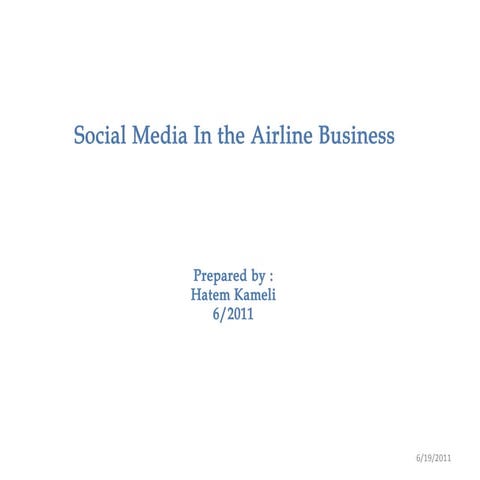 Social media in the airlines business, 1st journey, 2011