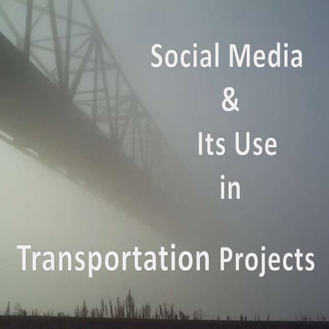 Social Media & Its Use in Transportation Projects