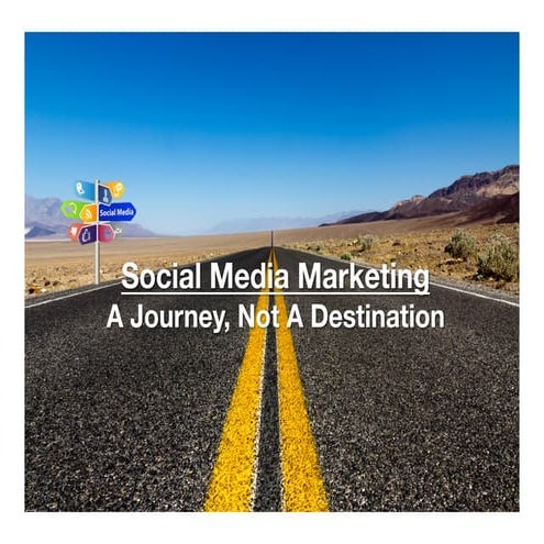 Social media is a journey, not a destination