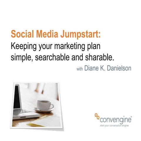 9/23 Social Media Jumpstart: Keeping your social media plan, simple, searchab...