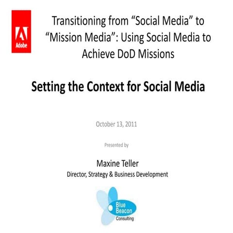 Setting the Context for Transitioning From "Social Media" to "Mission Media"
