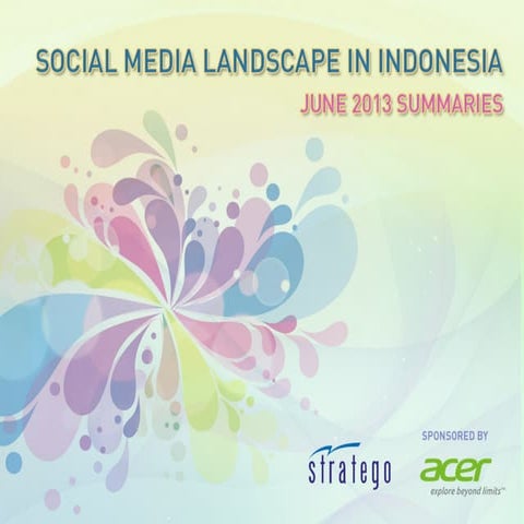 Social Media Landscape in Indonesia - June 2013 Summaries