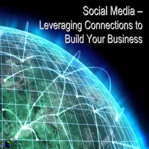 Social Media Leveraging Connections to Grow Your Business