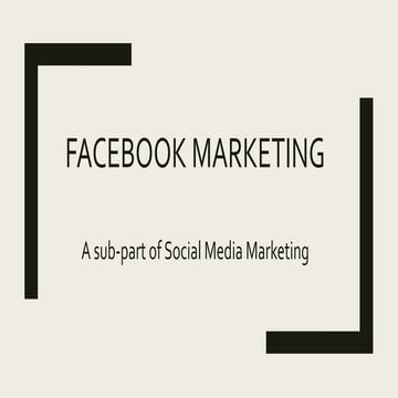 Facebook  Marketing  Presentation. 