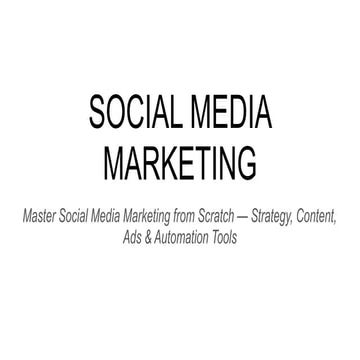 SOCIAL MEDIA MARKETING.pptxMaster Social Media Marketing from Scratch — Strat...