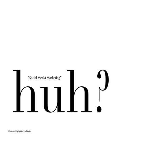Social Media Marketing, huh?
