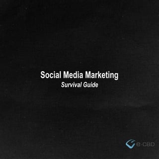 Social media marketing survival guide