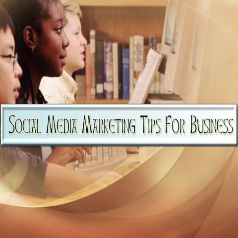Social media marketing tips for business
