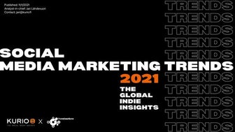 Social Media Marketing Trends 2021 // The Global Indie Insights