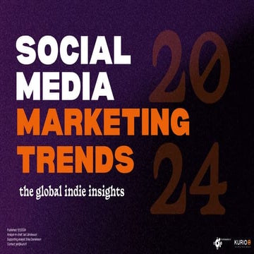 Social Media Marketing Trends 2024 // The Global Indie Insights