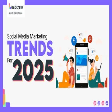 Social Media Marketing Trends for 2025 - Leadcrew | PDF