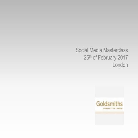 GoldsmithsSocialmediamasterclass day2-25/02/17