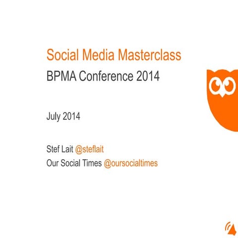 Social Media Masterclass for BPMA Conference 2014