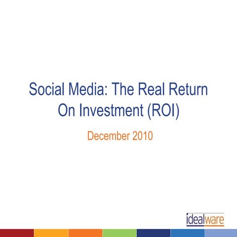 Social Media: The Real Return On Investment (ROI)