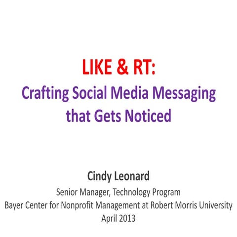 LIKE & RT: Crafting Social Media Messaging that Gets Noticed