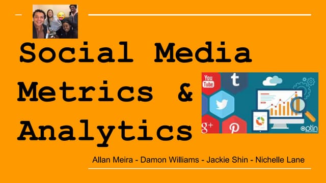 Social media  metrics &amp; analytics social media  metrics &amp; analytics
