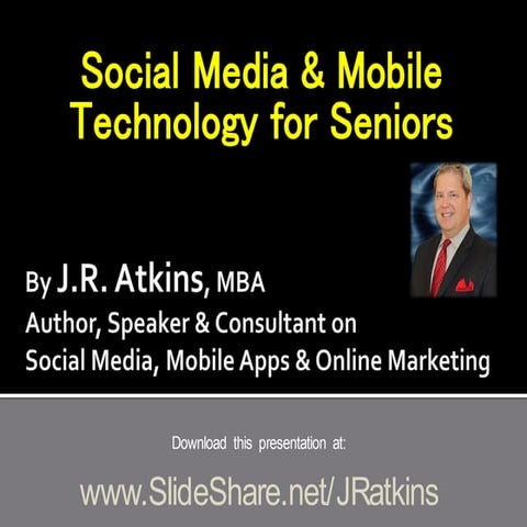 Social media & mobile technology for seniors