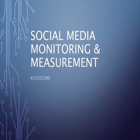 Social media monitoring & measurement 2 - #LSUSoMe #Manship4002