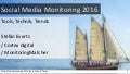 Social Media Monitoring 2016: Tools, Technik, Trends