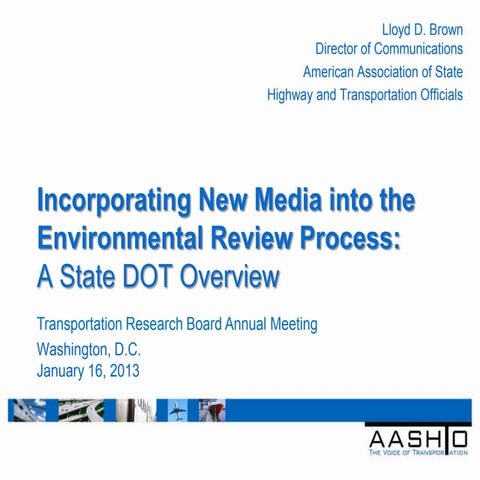 Incorporating New Media into the Environmental Review Process: A State DOT Ov...
