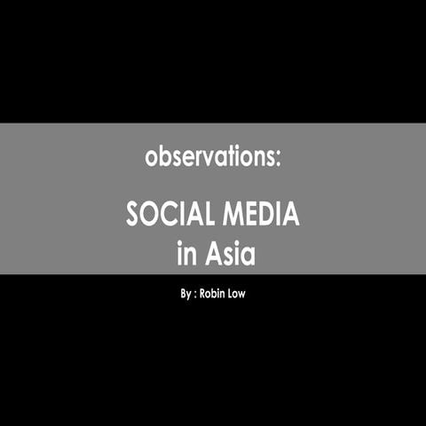 Social media observations in Asia