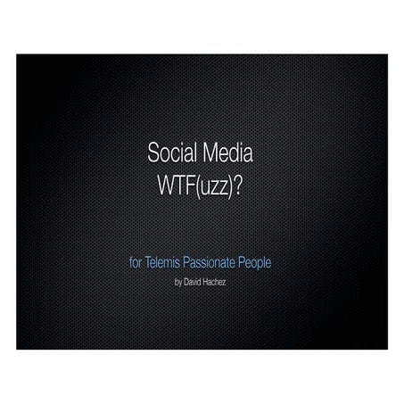 Social Media - WTF(uzz)?