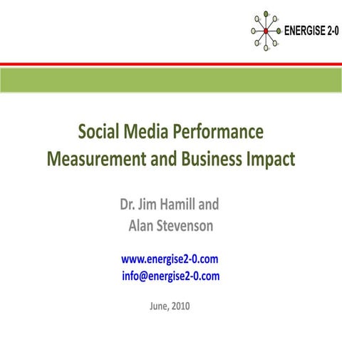 Socialmediaperformancemeasurementandbusinessimpactjune2010 100615145909-phpapp01