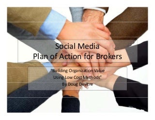 Social Media Plan Of Action For Real Estate Brokers