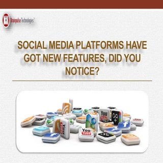 Social Media Platforms Have Got New...