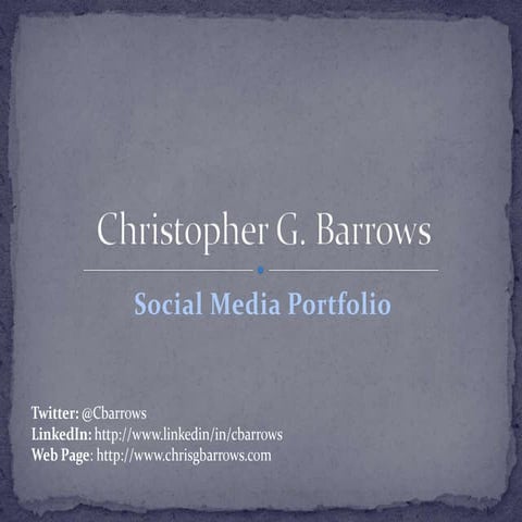 Christopher Barrows' Social Media Portfolio