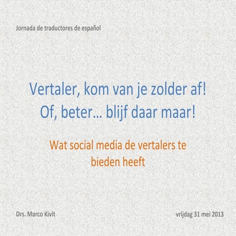 Social Media presentatie, vrijdag 31 mei, La Jornada de Traductores