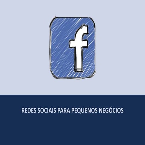 Redes Sociais para Pequenos Negócios